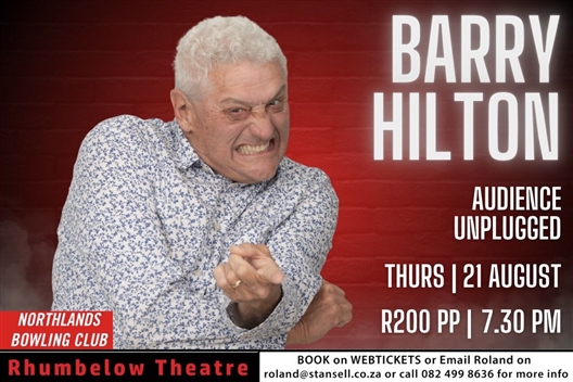 BARRY HILTON  - AUDIENCE UNPLUGGED - Rhumbelow Northlands